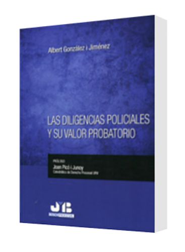 LAS DILIGENCIAS POLICIALES Y SU VALOR PROBATORIO LAS DILIGENCIAS POLICIALES Y SU VALOR PROBATORIO